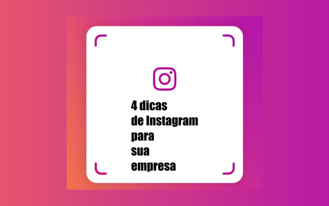 4 Estratégias de marketing no Instagram para empresas fáceis e de sucesso